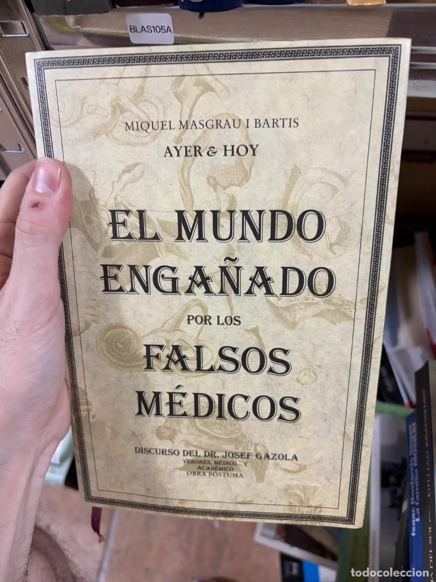 Libros de segunda mano: BLAS105A Miquel Masgrau i Bartis, El mundo enga&ntilde;ado por los falsos m&eacute;dicos, C&iacute;rculo de Lectores