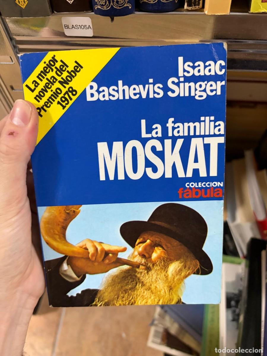 Libros de segunda mano: BLAS105A Isaac Bashevis Singer La familia Moskat Colecci&oacute;n F&aacute;bula