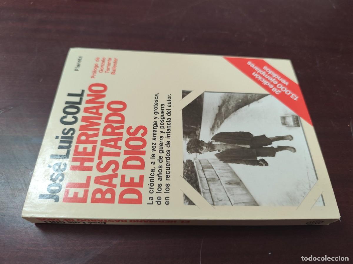 Libros de segunda mano: EL HERMANO BASTARDO DE DIOS / JOSE LUIS COLL / CJA 445 / PLANETA