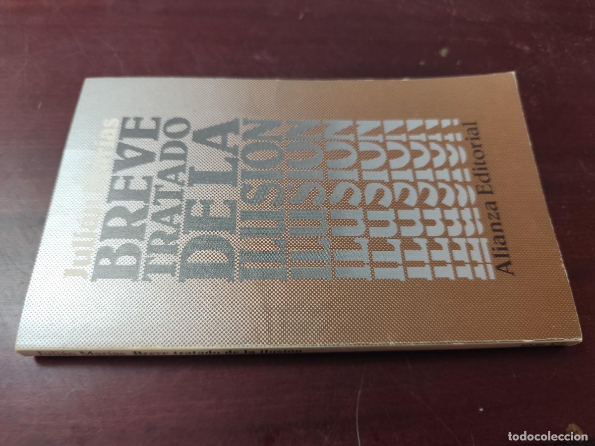 Libros de segunda mano: BREVE TRATADO DE LA ILUSION / JULIAN MARIAS / CJA 446 / ALIANZA
