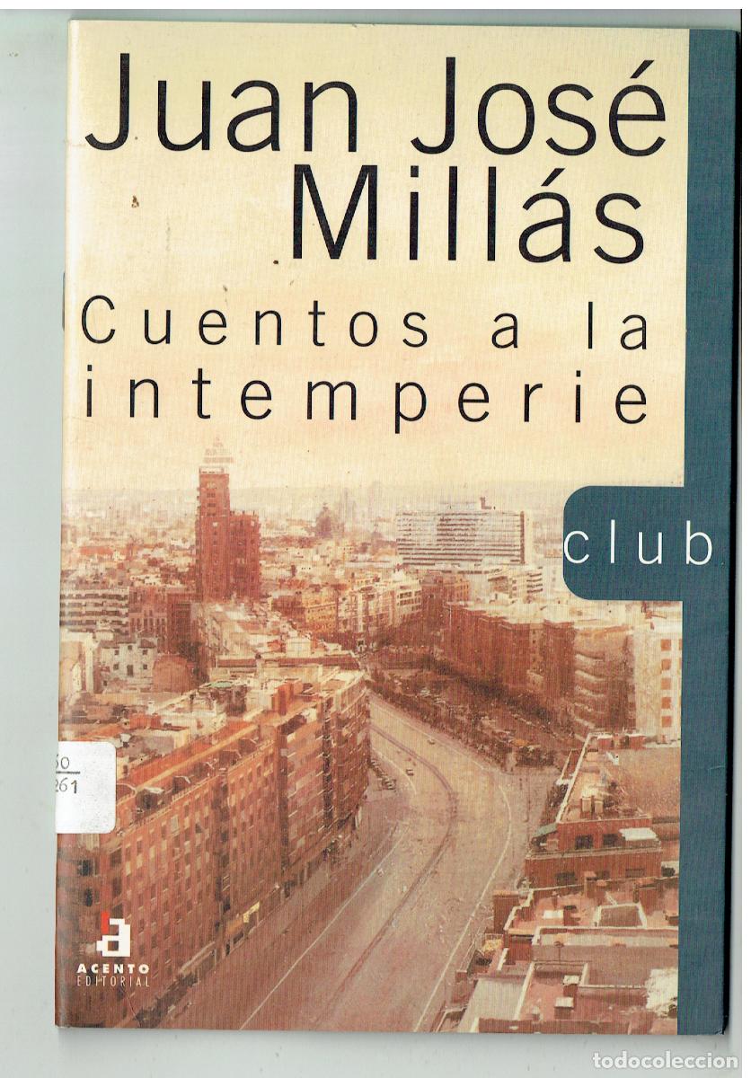 Libros de segunda mano: JUAN JOSE MILL&Aacute;S. CUENTOS A LA INTERPERIE. CLUB. 1997. (ST/PR6)