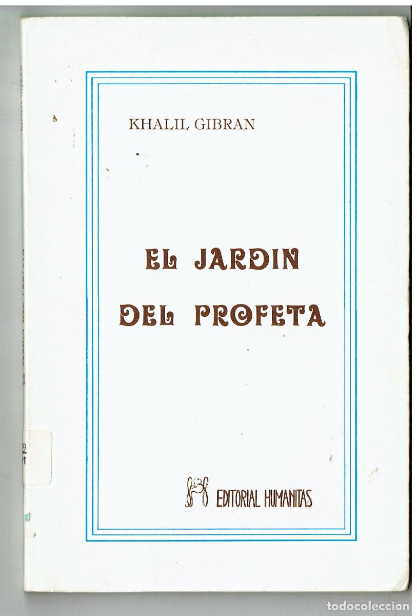 Libros de segunda mano: EL JARD&Iacute;N DEL PROFETA. KHALIL GIBRAN. EDTORIAL HUMANITAS, 1986. (ST/PR6)