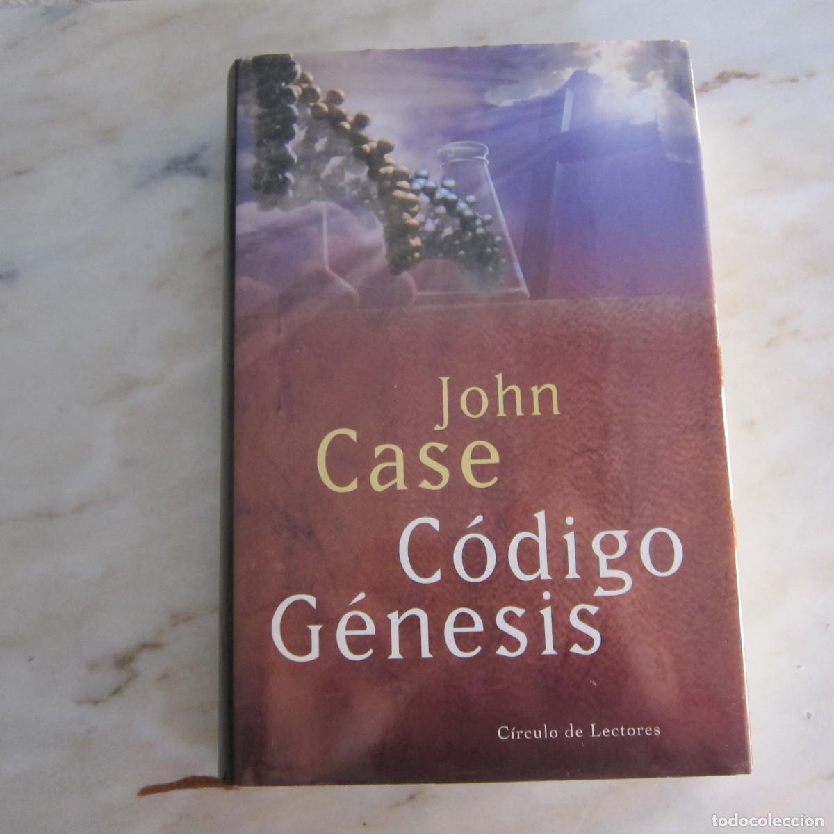 Libros de segunda mano: C&Oacute;DIGO G&Eacute;NESIS - JOHN CASE (C&Iacute;RCULO DE LECTORES) NOVELA