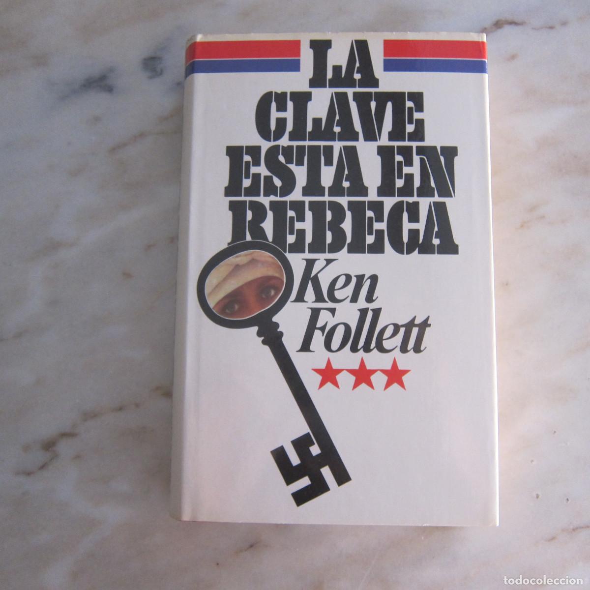 Libros de segunda mano: LA CLAVE EST&Aacute; EN REBECA - KEN FOLLET (C&Iacute;RCULO DE LECTORES) NOVELA
