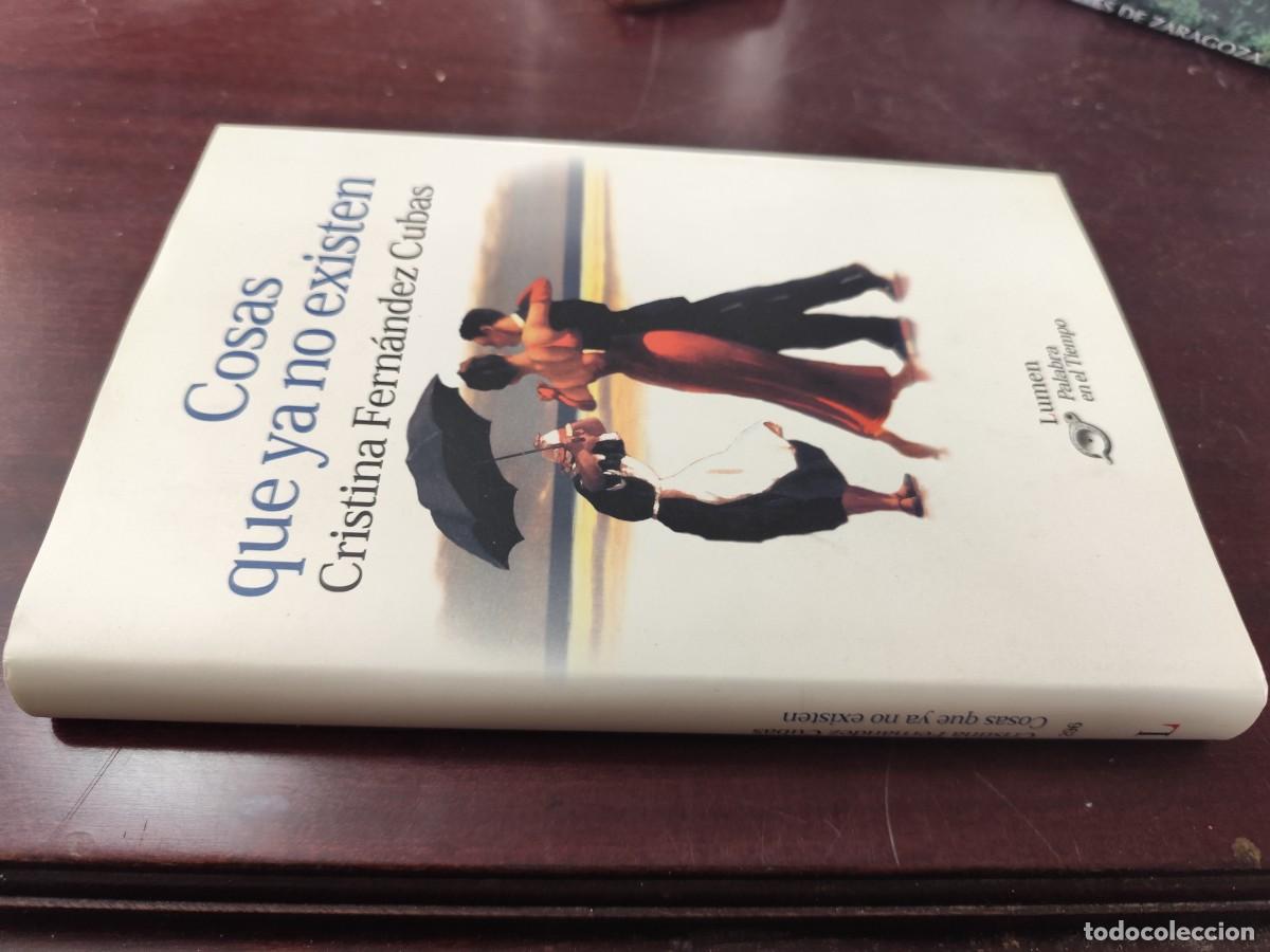 Libros de segunda mano: COSAS QUE YA NO EXISTEN / CRISTINA FERNANDEZ CUBAS / CJA 446 / LUMEN
