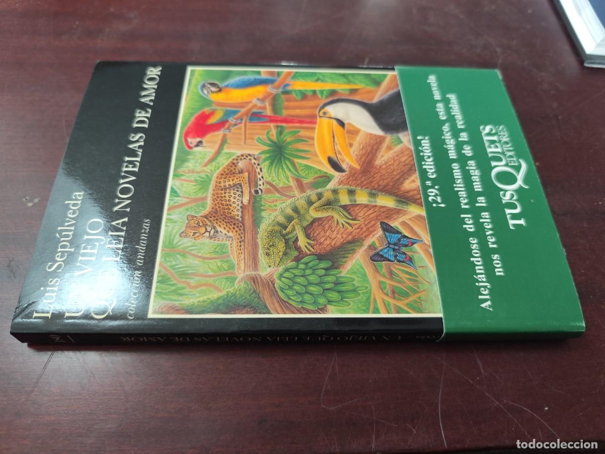 Libros de segunda mano: UN VIEJO QUE LEIA NOVELAS DE AMOR / LUIS SEPULVEDA / CJA 446 / TUSQUETS