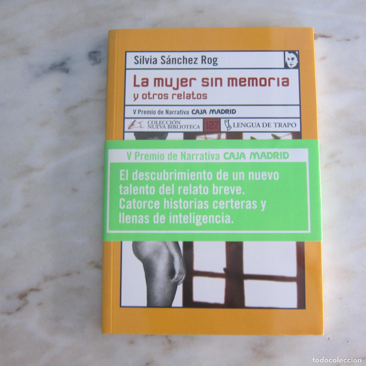 Libros de segunda mano: LA MUJER SIN MEMORIA Y OTROS RELATOS - SILVIA S&Aacute;NCHEZ ROG (LENGUA DE TRAPO) CUENTOS