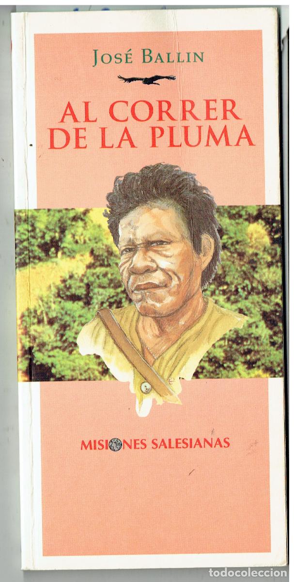 Libros de segunda mano: JOS&Eacute; BALLIN. AL CORRER DE LA PLUMA. MISIONES SALESIANAS. 1999. (ST/PR6)