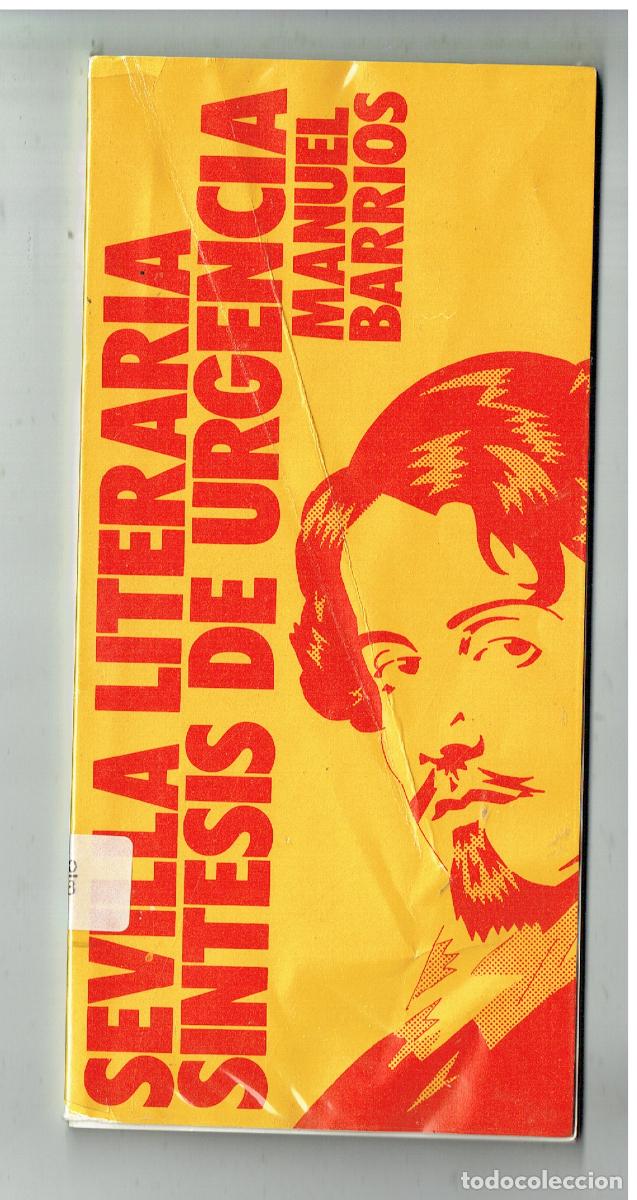 Libros de segunda mano: SEVILLA LITERARIA. SINTESIS DE URGENCIA. MANUEL BARRIOS. 1981.(ST/PR6)