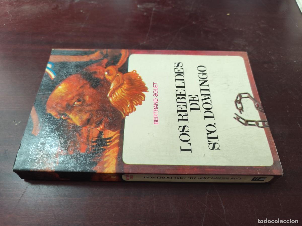 Libros de segunda mano: LOS REBELDES DE SANTO DOMINGO / BERTRAND SOLET / CJA 446 / MENSAJERO