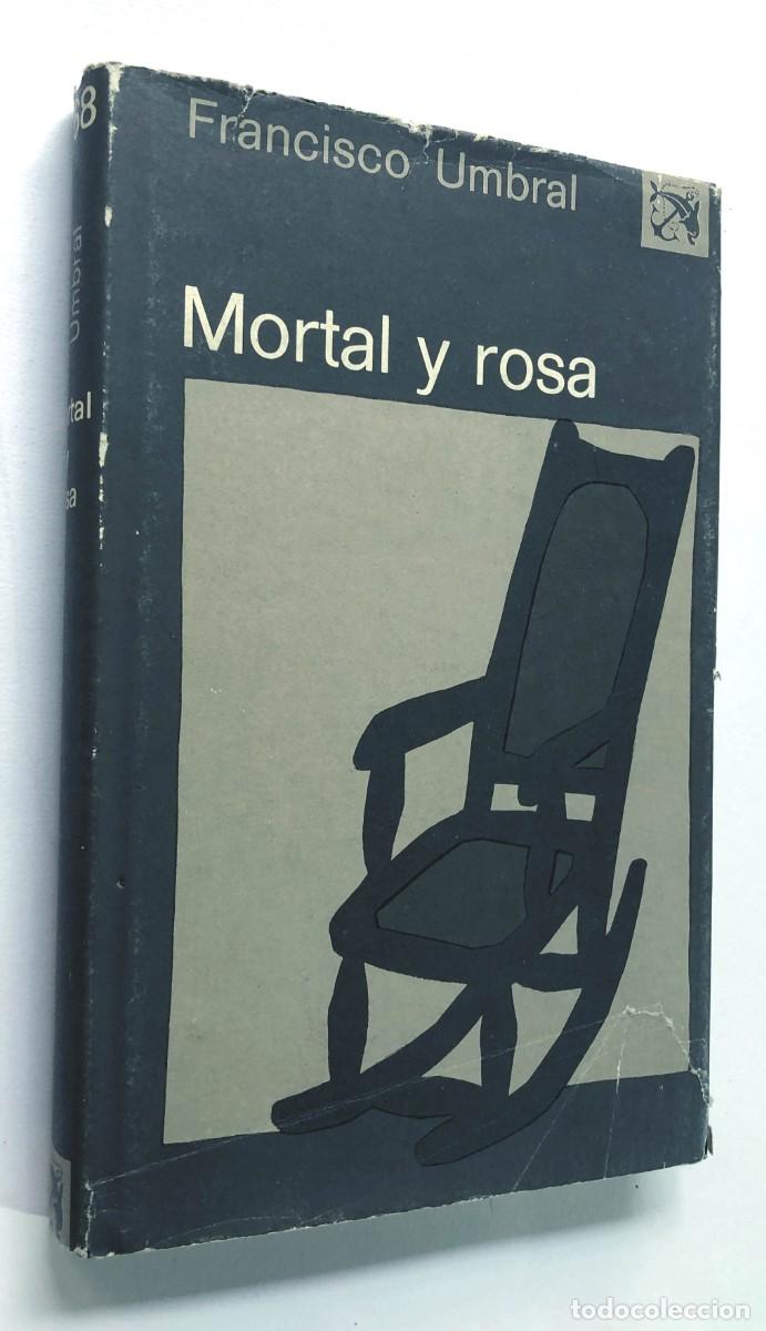 Libros de segunda mano: MORTAL Y ROSA / FRANCISCO UMBRAL / ED. DESTINO 1975 ( 1&ordf; ED. ) &Aacute;NCORA Y DELF&Iacute;N