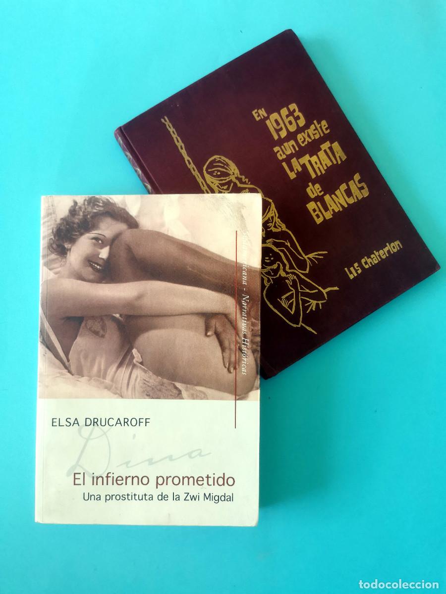 Libros de segunda mano: El infierno prometido : una prostituta de la Zwi Migdal. Elsa Drucaroff. Ed. Sudamericana. Argentina