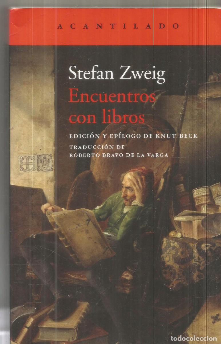 Libros de segunda mano: STEFAN ZWEIG. ENCUENTROS CON LIBROS. ACANTILADO. PRIMERA EDICION
