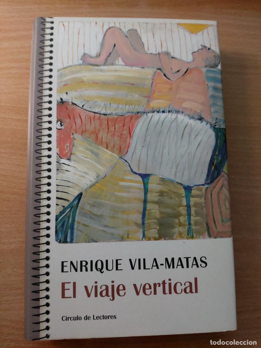 Libros de segunda mano: El viaje vertical Autor: Enrique Vila-Matas