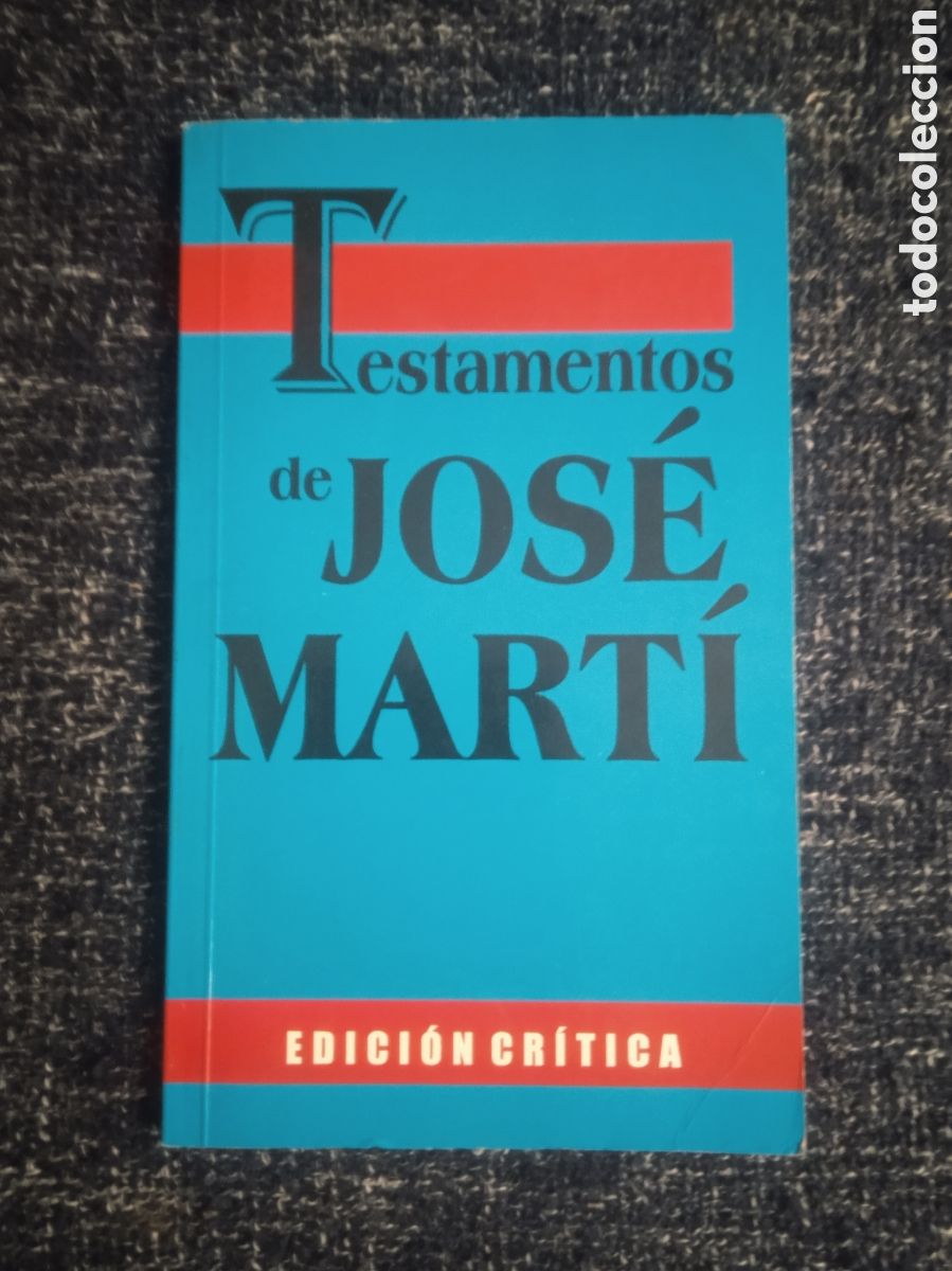 Libros de segunda mano: Testamentos de Jos&eacute; Mart&iacute;. / Jos&eacute; Mart&iacute;.
