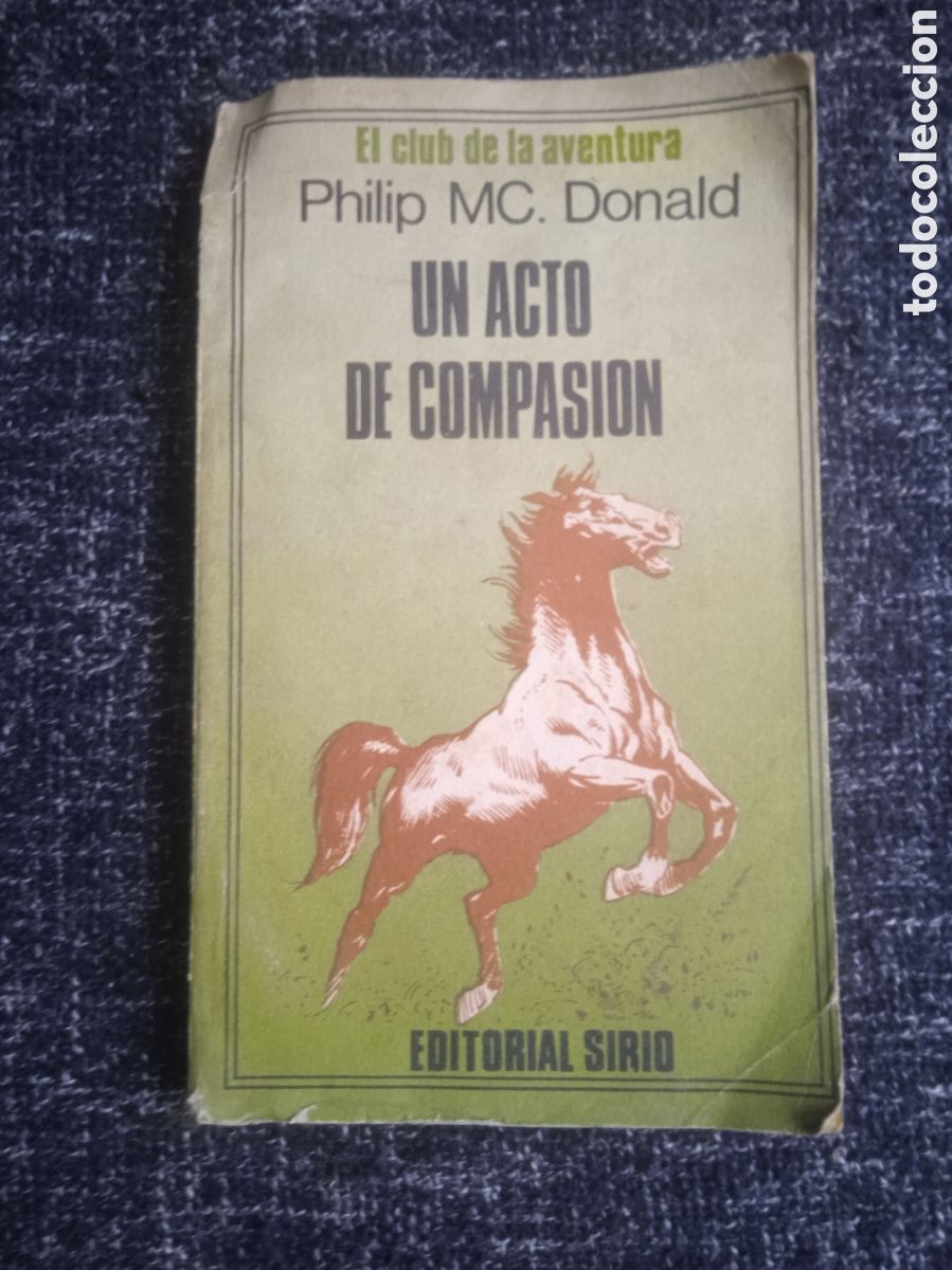 Libros de segunda mano: UN ACTO DE COMPASION / PHILIP MC DONALD