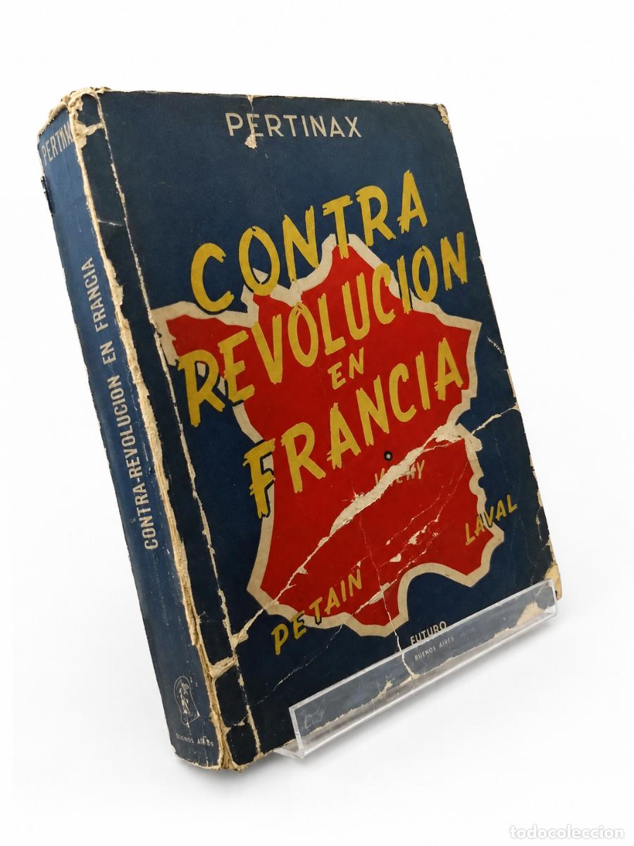 Libros de segunda mano: PERTINAX &ndash; CONTRA-REVOLUCI&Oacute;N EN FRANCIA &ndash; EDITORIAL FUTURO &ndash; 1944 LM