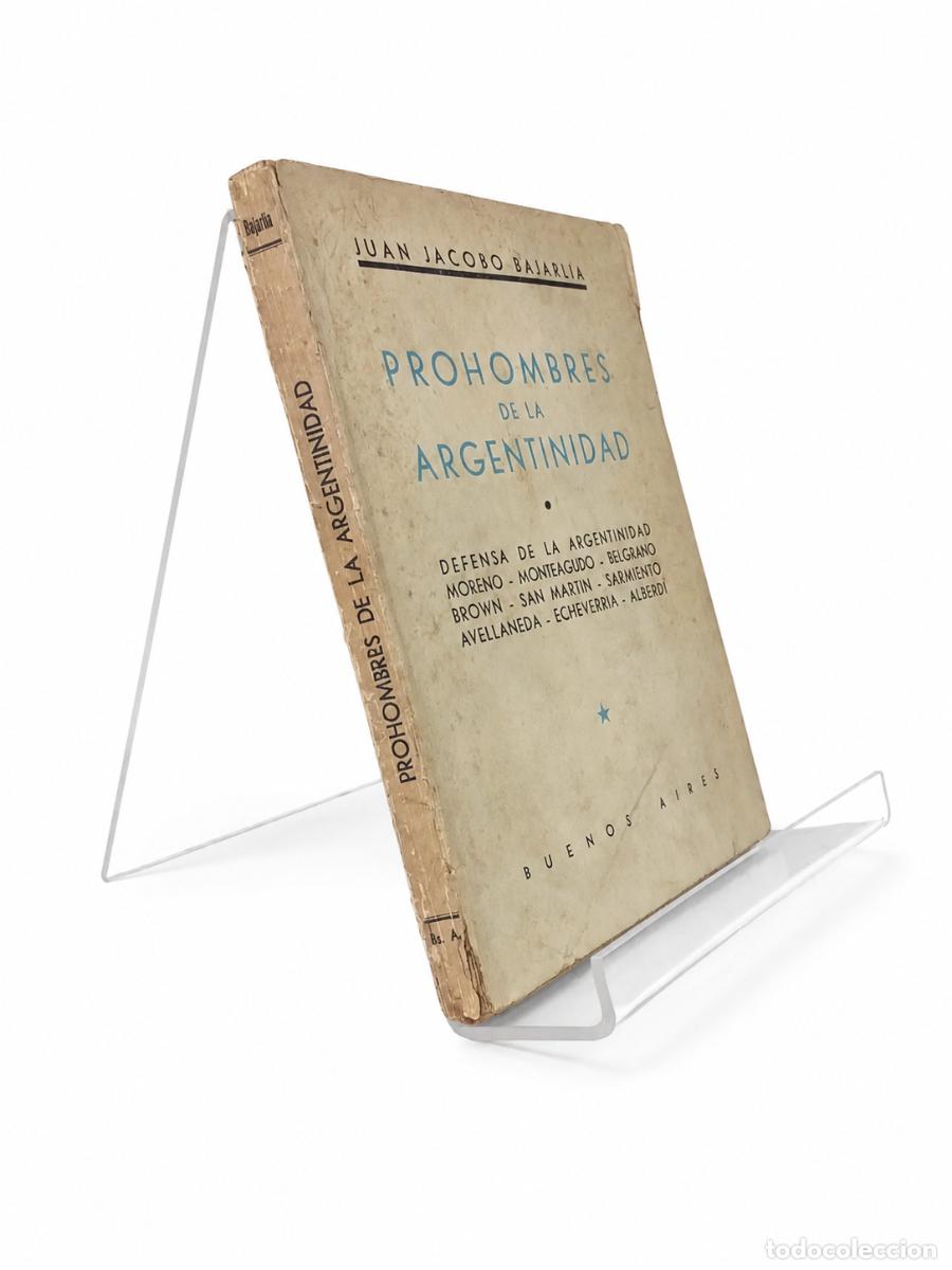 Libros de segunda mano: JUAN JACOBO BAJARL&Iacute;A &ndash; PROHOMBRES DE LA ARGENTINIDAD &ndash; BUENOS AIRES &ndash;LM