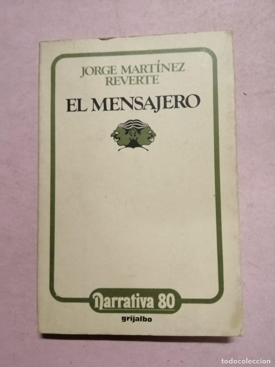 Libros de segunda mano: EL MENSAJERO (JORGE MARTINEZ REVERTE)