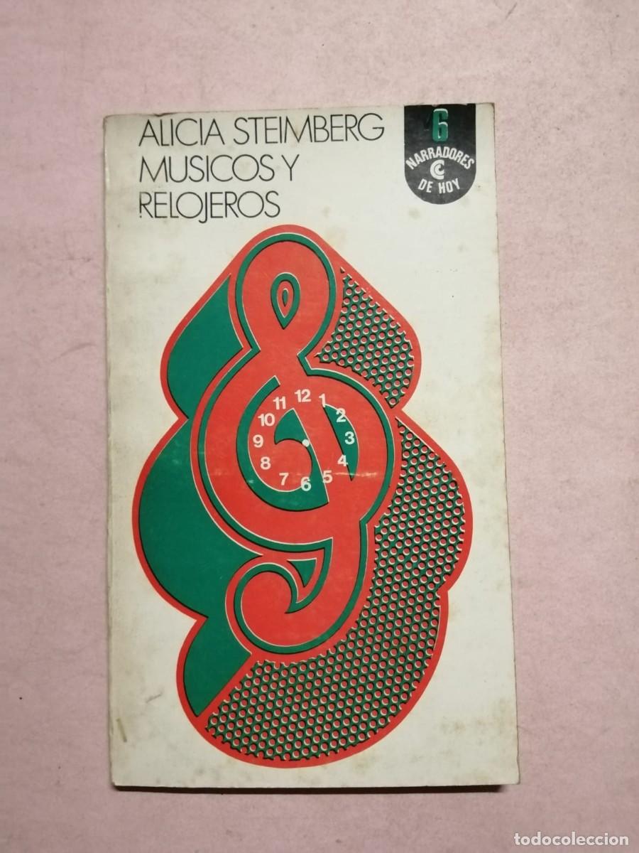 Libros de segunda mano: MUSICOS Y RELOJEROS (ALICIA STEIMBERG)