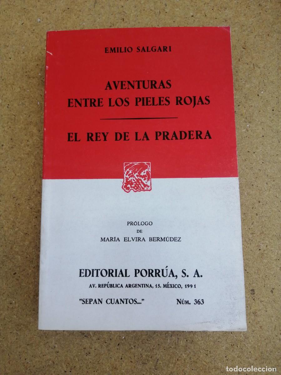 Libros de segunda mano: AVENTURAS ENTRE LOS PIELES ROJAS - EL REY DE LA PRADERA (EMILIO SALGARI) EDITORIAL PORRUA