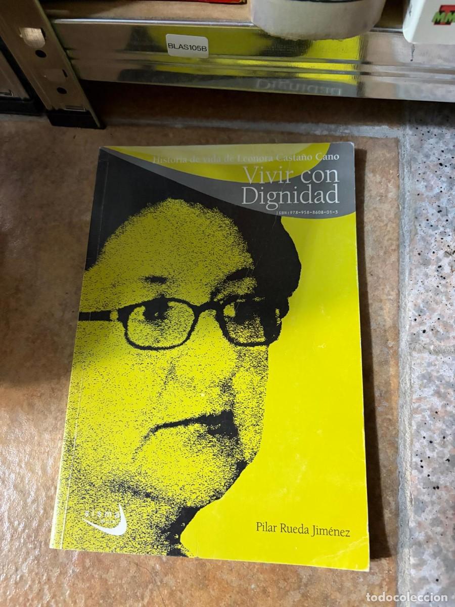 Libros de segunda mano: BLAS105B Vivir con dignidad. Historia de vida de Leonora Casta&ntilde;o Cano, Pilar Rueda Jim&eacute;nez