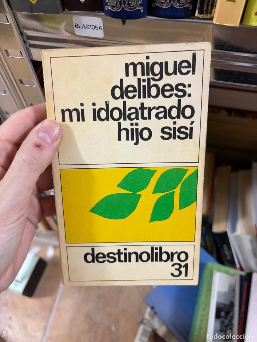 Libros de segunda mano: BLAS105A Miguel Delibes Mi idolatrado hijo Sis&iacute; Destinolibro 31