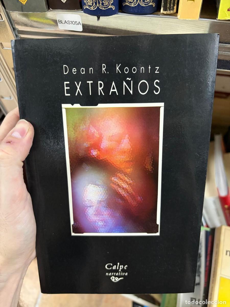 Libros de segunda mano: BLAS105A Dean R. Koontz Extra&ntilde;os Calpe Narrativa