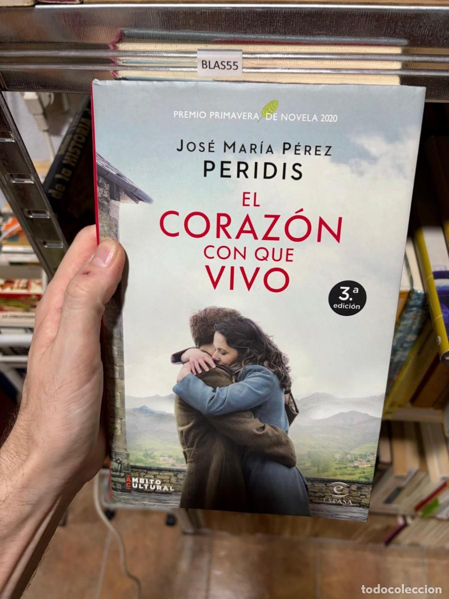 Libros de segunda mano: BLAS55 Jos&eacute; Mar&iacute;a P&eacute;rez Peridis El coraz&oacute;n con que vivo Espasa