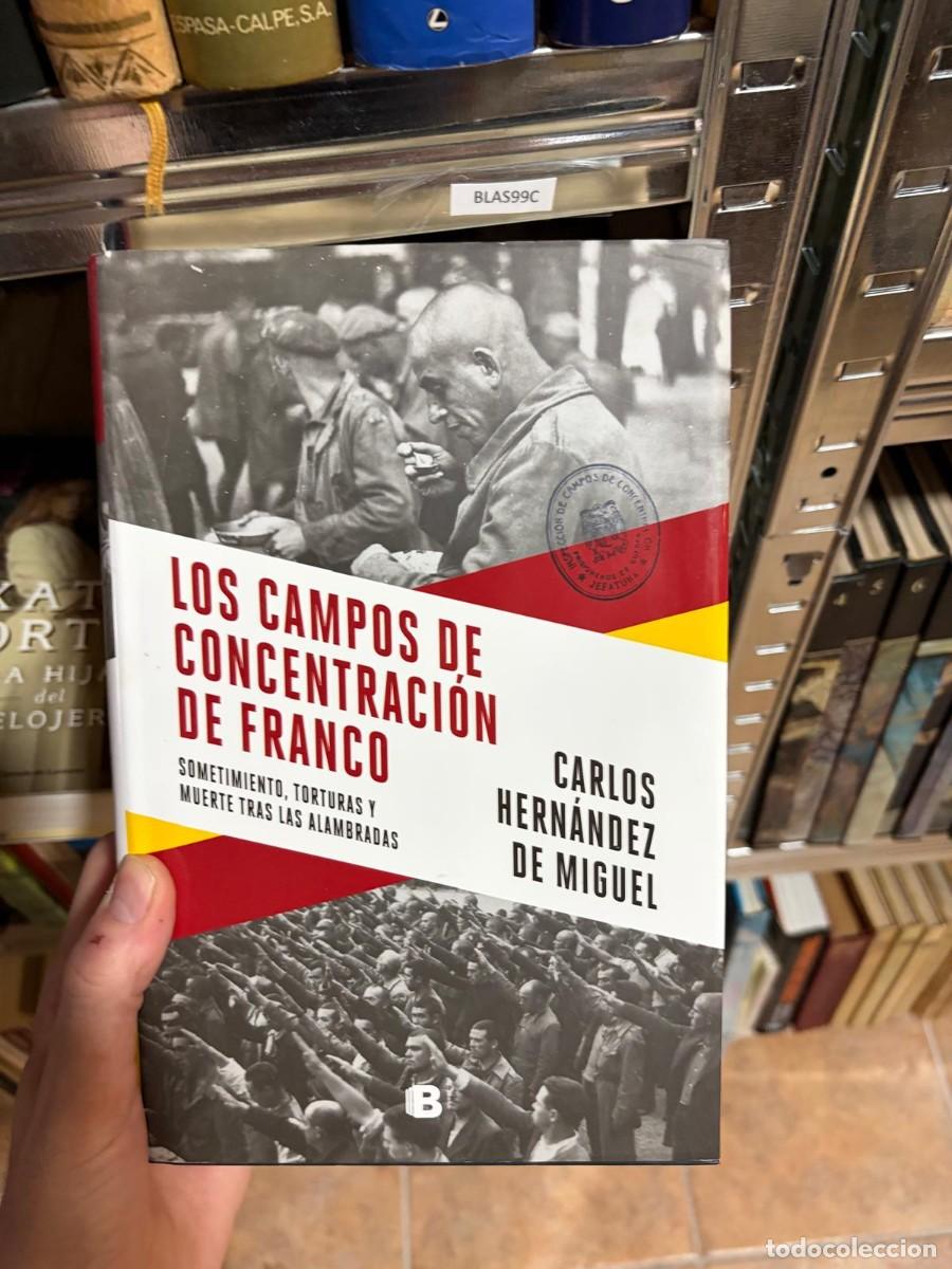 Libros de segunda mano: BLAS99C Los campos de concentraci&oacute;n de Franco. Sometimiento, torturas y muerte tras las alambradas C