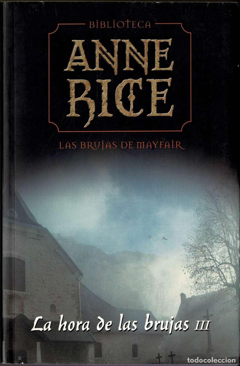 Libros de segunda mano: Las brujas de Mayfair. La hora de las brujas III - Anne Rice