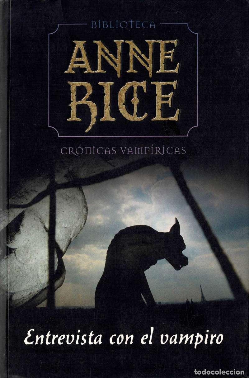 Libros de segunda mano: Cr&oacute;nicas Vamp&iacute;ricas. Entrevista con el vampiro - Anne Rice