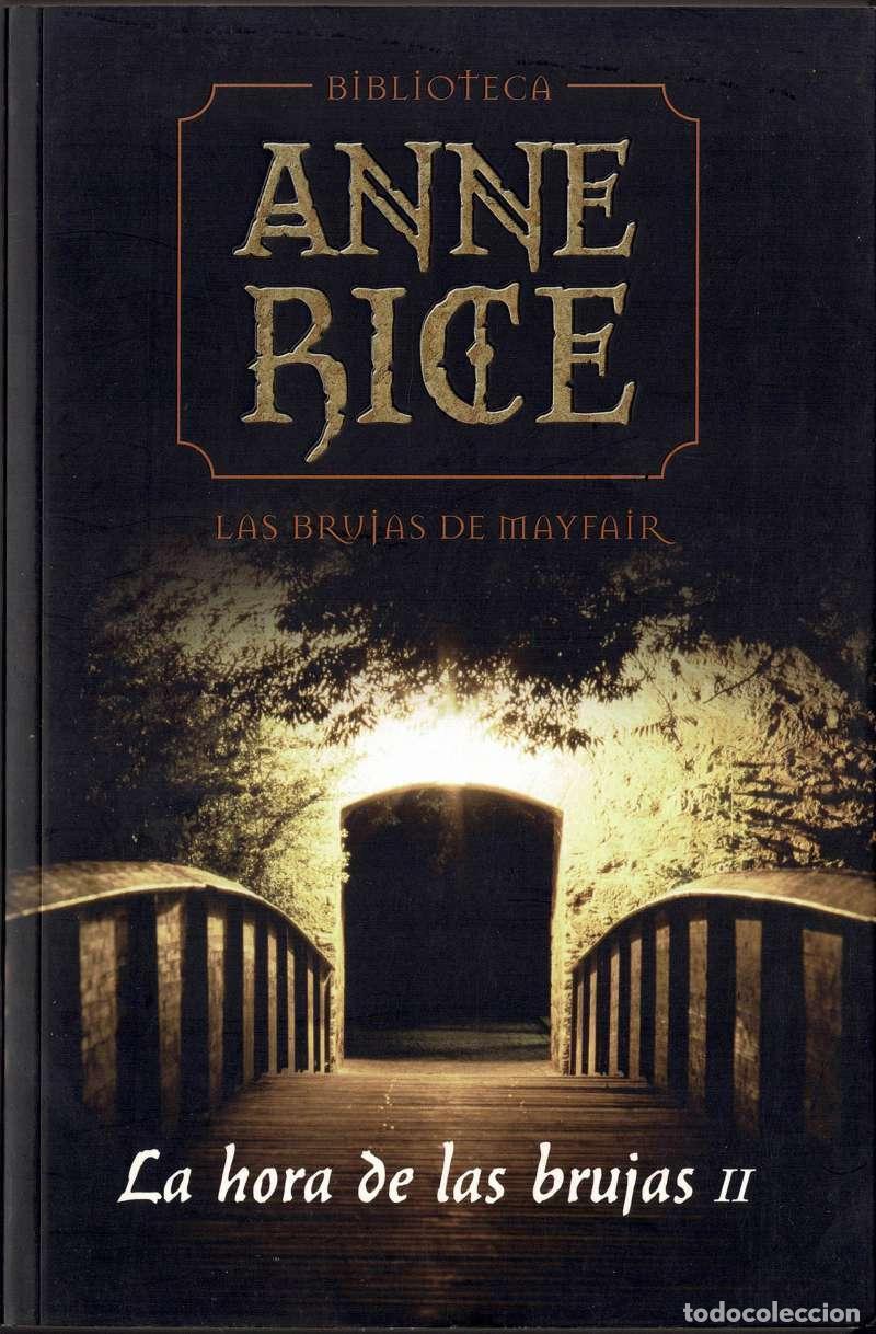 Libros de segunda mano: Las brujas de Mayfair. La hora de las brujas II - Anne Rice