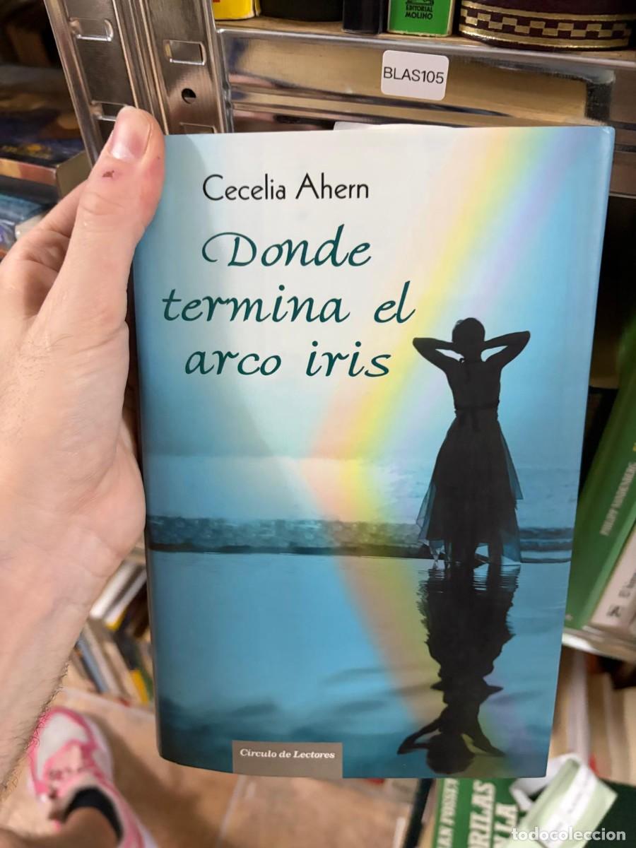 Libros de segunda mano: BLAS105 Cecelia Ahern Donde termina el arco iris C&iacute;rculo de Lectores