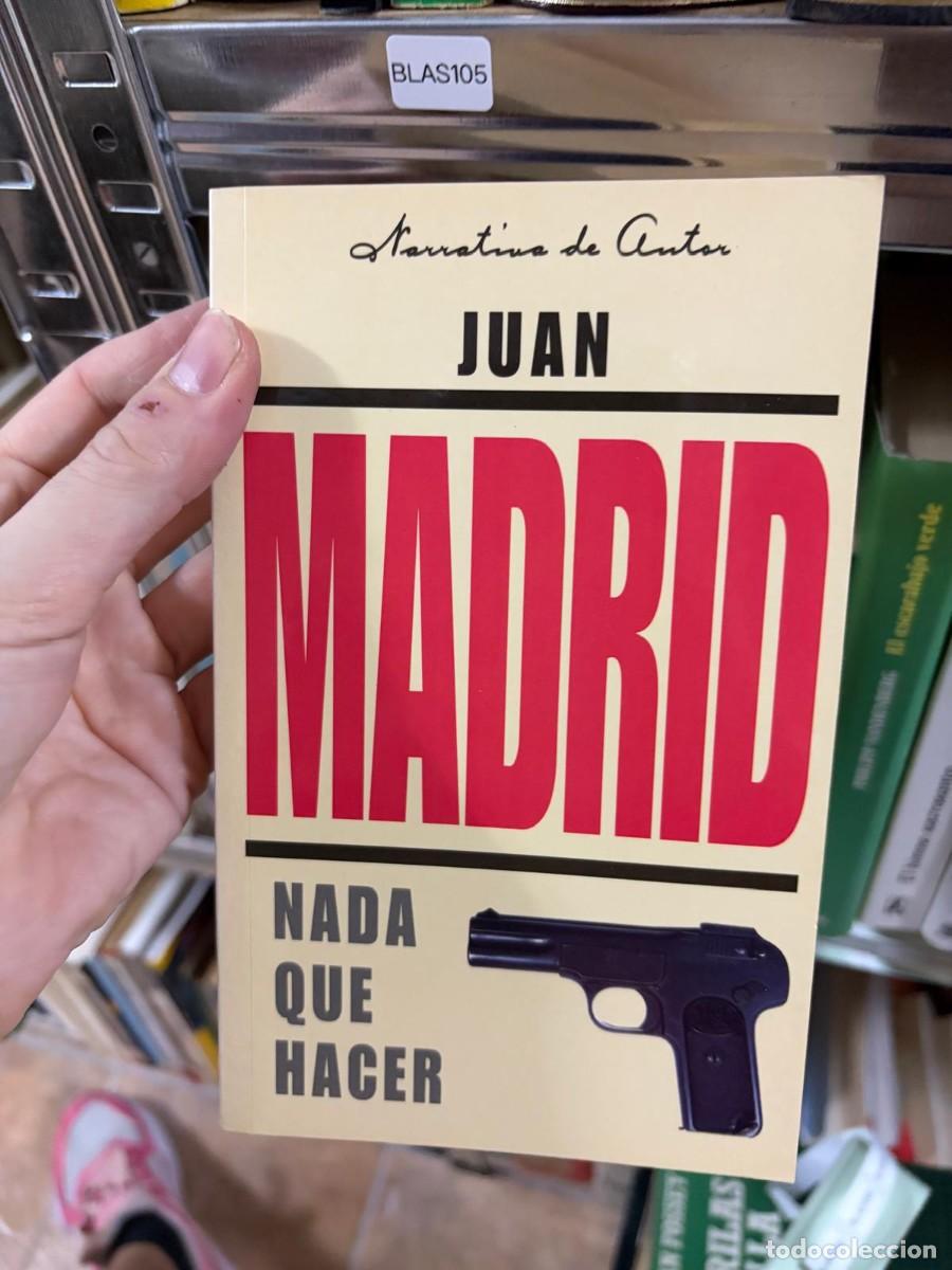 Libros de segunda mano: BLAS105 Juan Madrid, Nada que hacer