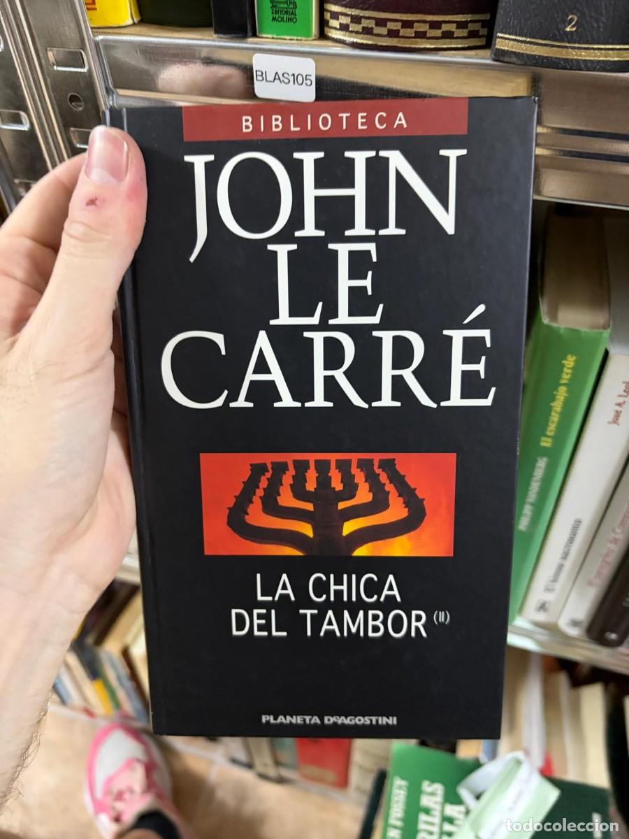 Libros de segunda mano: BLAS105 John Le Carr&eacute; &mdash; La chica del tambor (II) &mdash; Planeta DeAgostini