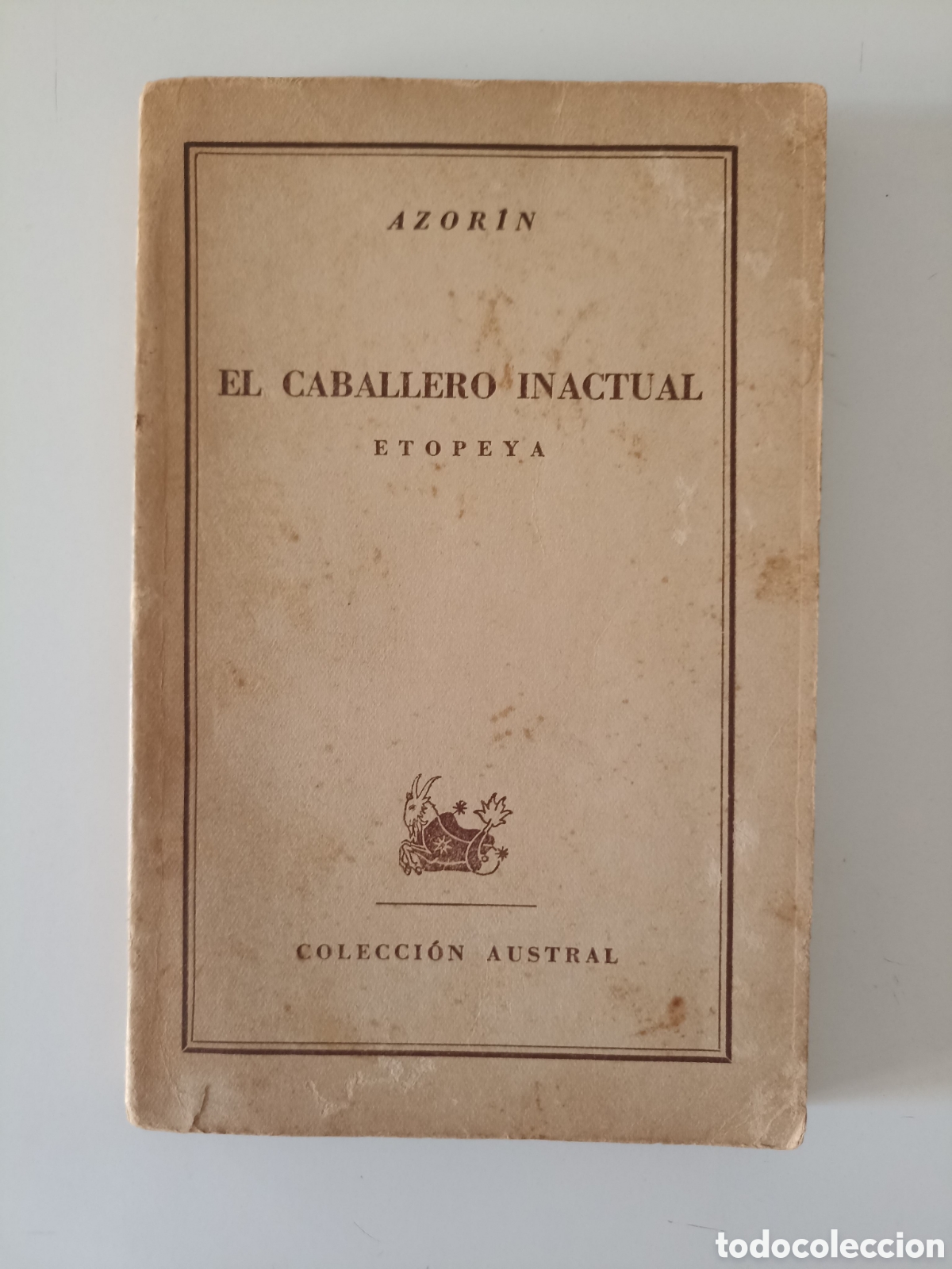 Libros de segunda mano: Azor&iacute;n - El caballero inactual. Etopeya (Espasa-Calpe, Austral, 1948)