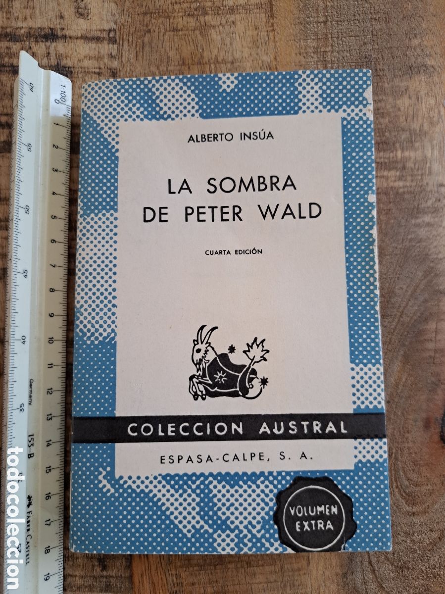Libros de segunda mano: Jml La sombra de Peter Wald. Alberto Insua. Coleccion Austral. Espasa Calpe. 1967.