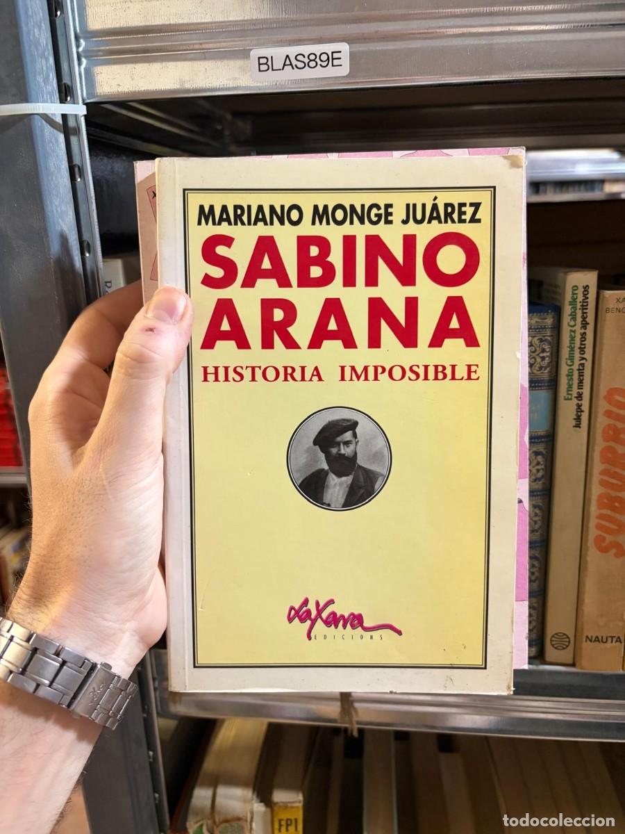 Libros de segunda mano: BLAS89E Mariano Monge Ju&aacute;rez Sabino Arana. Historia imposible Algana Ediciones