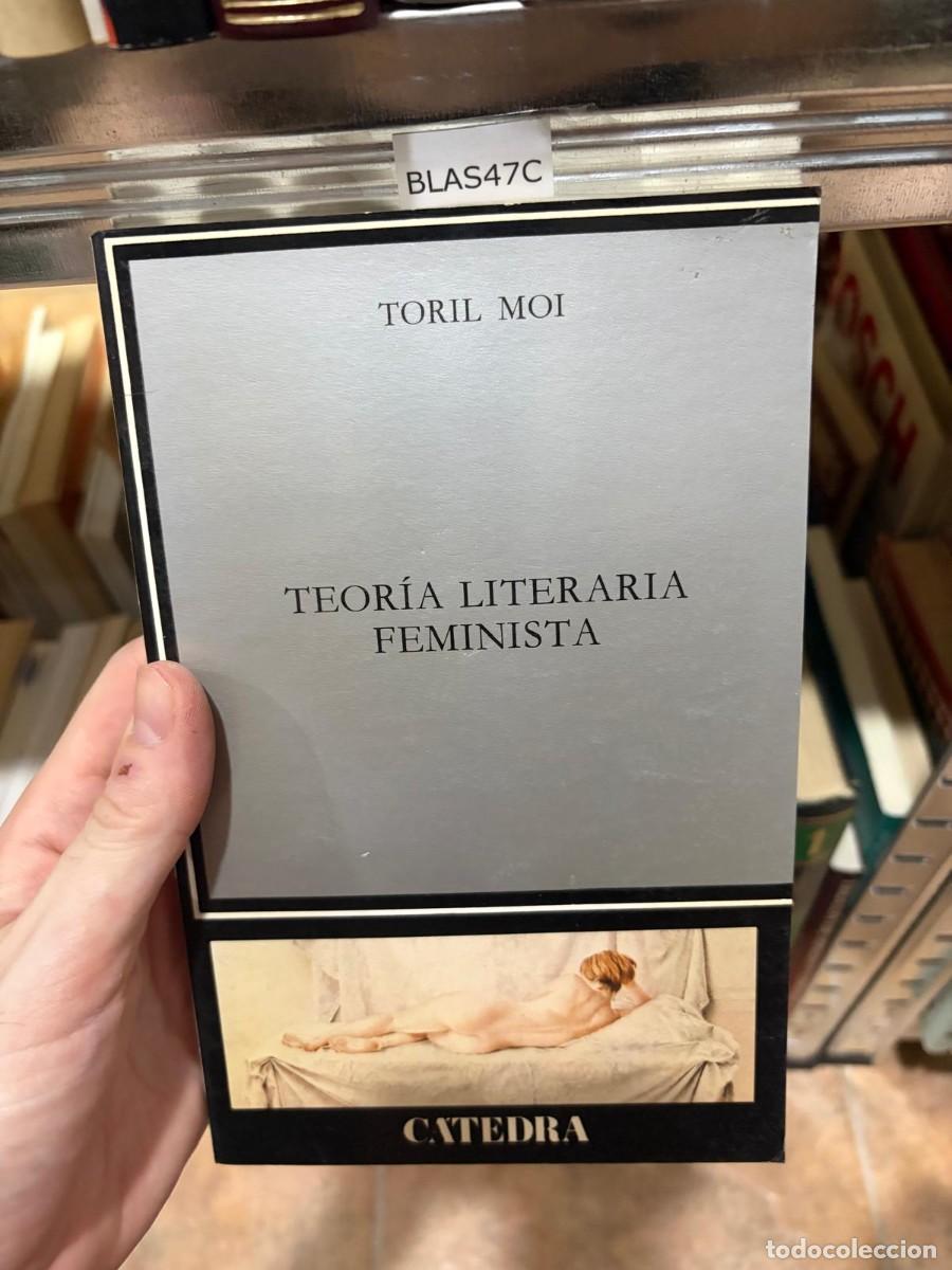 Libros de segunda mano: BLAS47C Toril Moi Teor&iacute;a literaria feminista C&aacute;tedra
