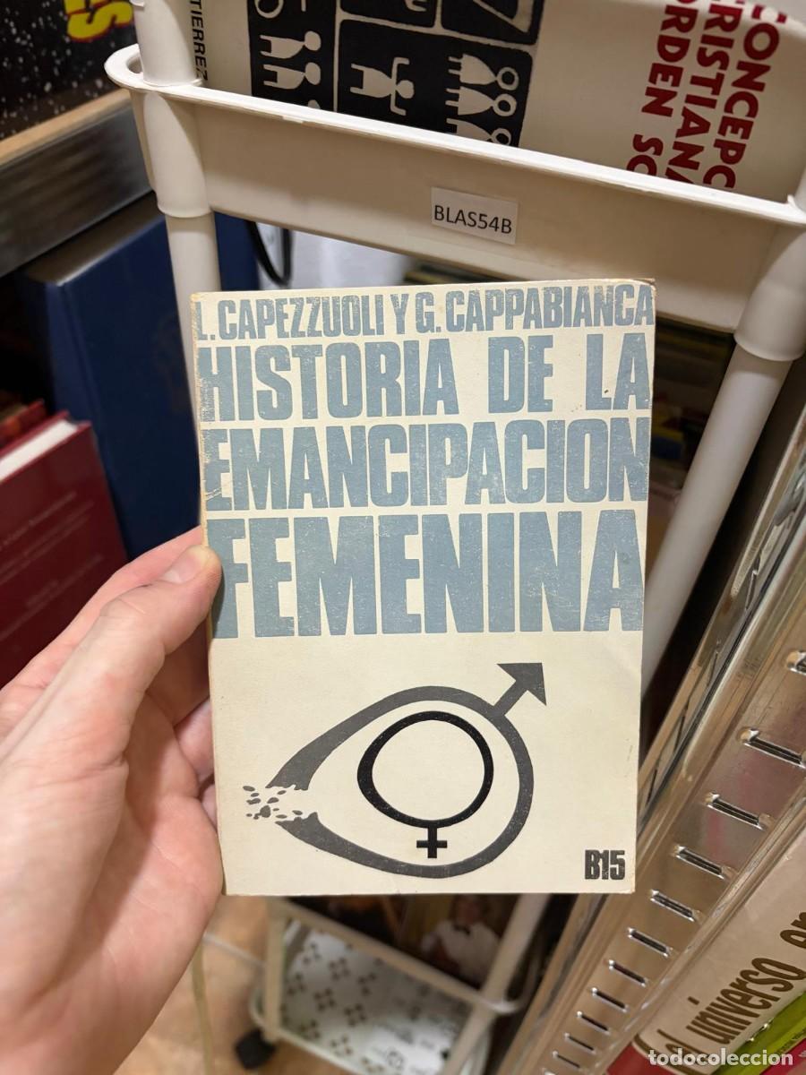 Libros de segunda mano: BLAS54B L. Capezzzuoli y G. Cappabianca Historia de la emancipaci&oacute;n femenina