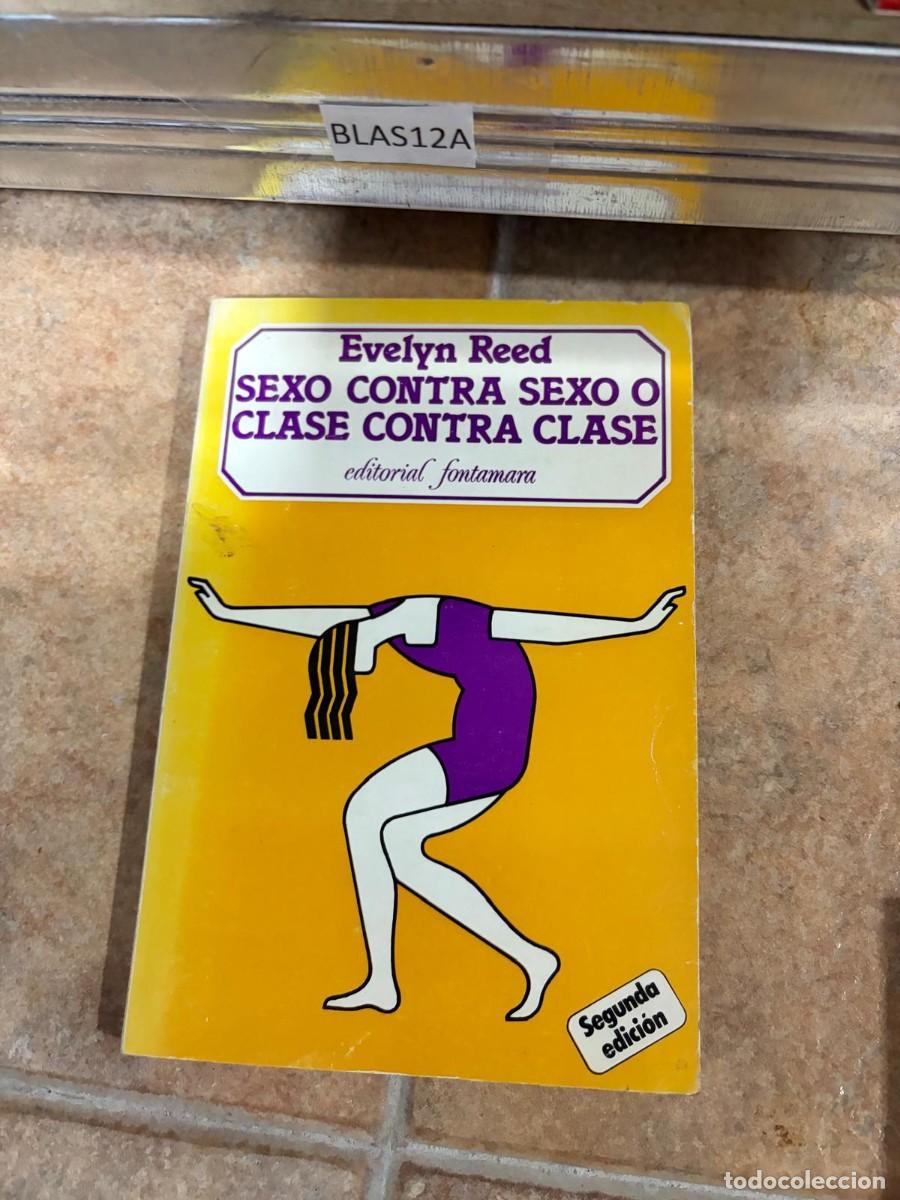 Libros de segunda mano: BLAS12A Evelyn Reed Sexo contra sexo o clase contra clase Editorial Fontamara