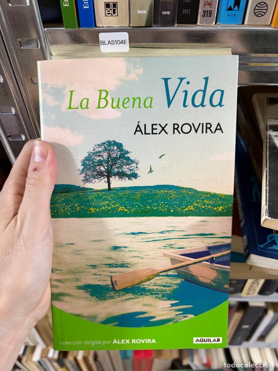 Libros de segunda mano: BLAS104E &Aacute;lex Rovira La buena vida Aguilar