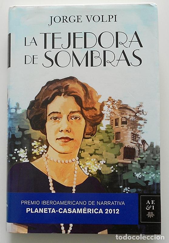 Libros de segunda mano: La tejedora de sombras - Jorge Volpi - Planeta (2012)
