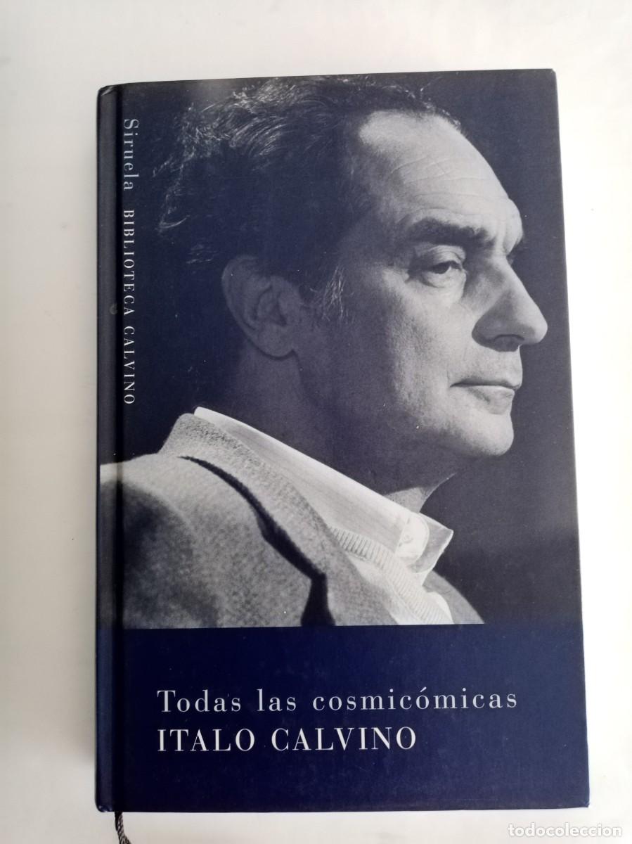 Libros de segunda mano: TODAS LAS COSMIC&Oacute;MICAS . Italo Calvino ( SIRUELA )
