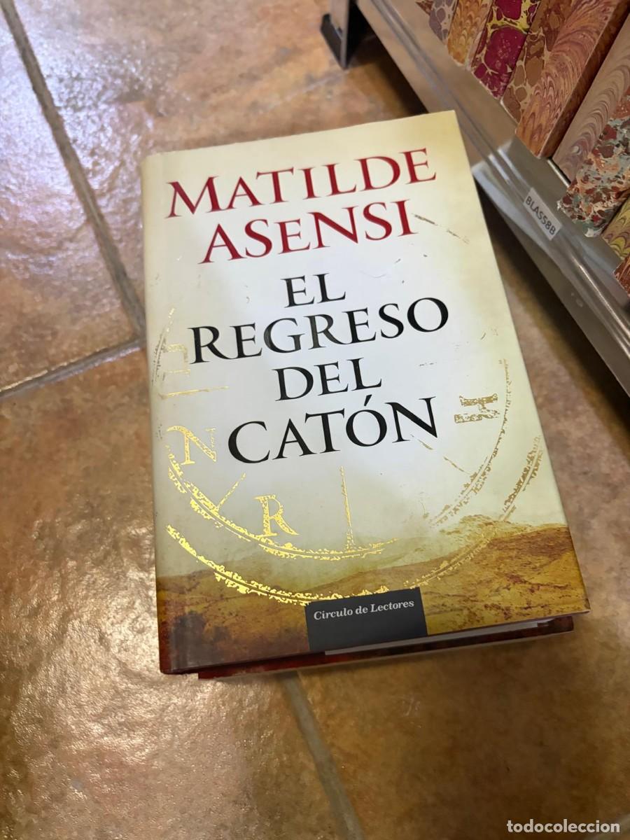 Libros de segunda mano: BLAS58B Matilde Asensi El regreso del Cat&oacute;n C&iacute;rculo de Lectores