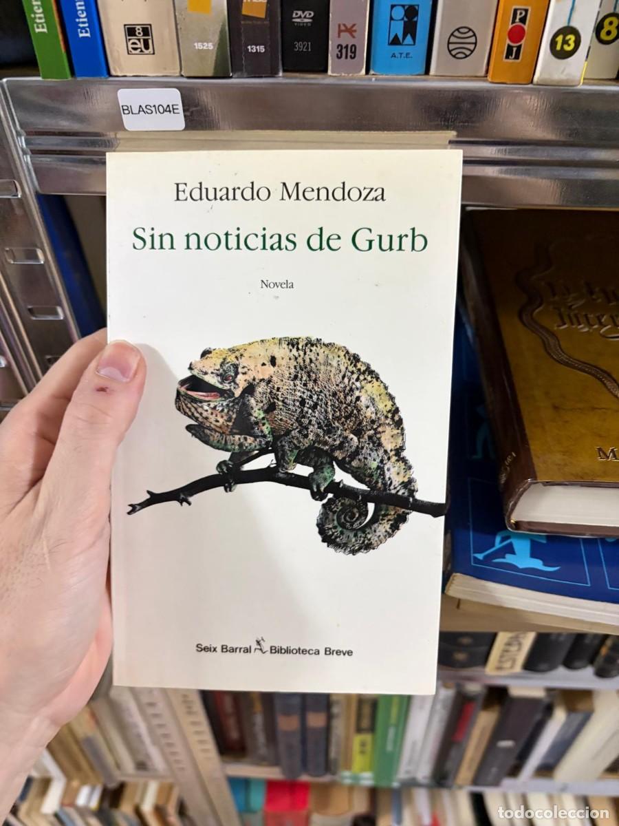 Libros de segunda mano: BLAS104E Eduardo Mendoza Sin noticias de Gurb Seix Barral
