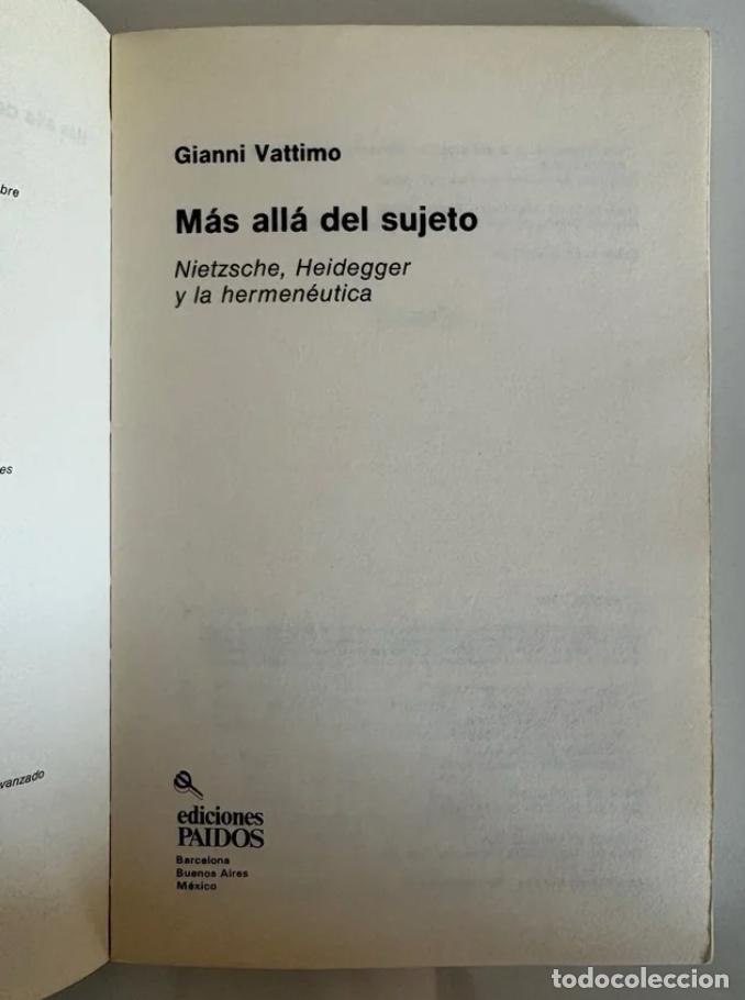 Libros de segunda mano: Vattimo, Gianni: M&aacute;s all&aacute; del sujeto - Foto 6