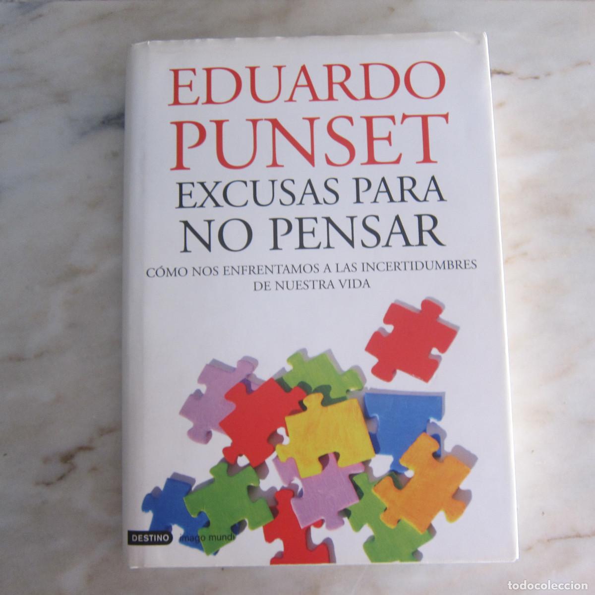 Libros de segunda mano: EXCUSAS PARA NO PENSAR - EDUARDO PUNSET (DESTINO) ENSAYO