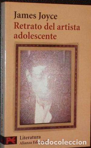 Libros de segunda mano: James Joyce - Retrato del artista adolescente Col. Literatura Alianza ed. 1&ordf; ed. 2001